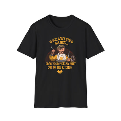 If You Can’t Stand the Heat | Funny Pickleball T-Shirt