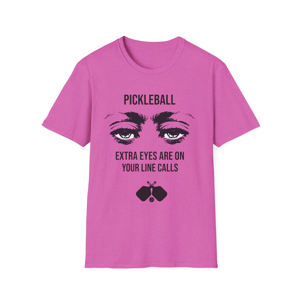 Extra Eyes Are On Your Line Calls T-Shirt | Pickleball