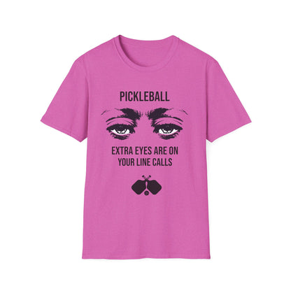 Extra Eyes Are On Your Line Calls T-Shirt | Pickleball