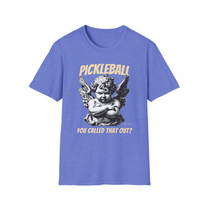 You called that out Cherub T-Shirt | Pickleball