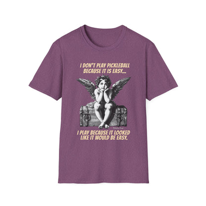 It Looked Like It Would Be Easy | Funny Pickleball T-Shirt