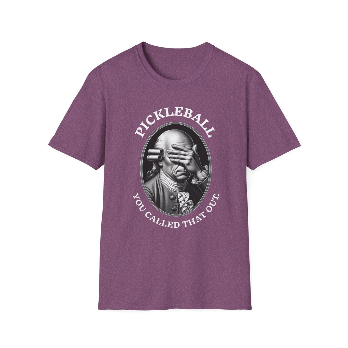 You Called THAT Out T-Shirt | Pickleball