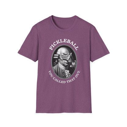 You Called THAT Out T-Shirt | Pickleball