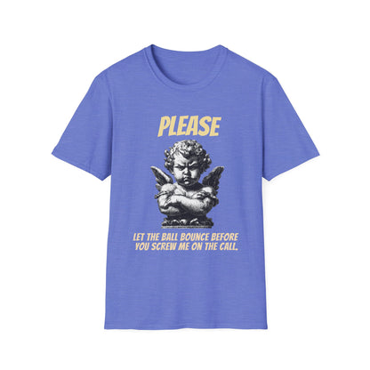 Please Let The Ball Bounce | Funny Pickleball T-Shirt
