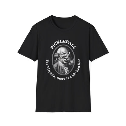 Yes Virginia, there is a kitchen line T-Shirt | Pickleball
