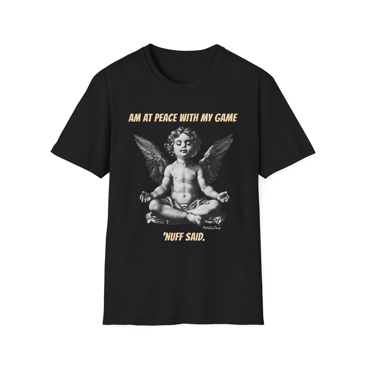 Am At Peace With My Game | Funny Pickleball T-Shirt