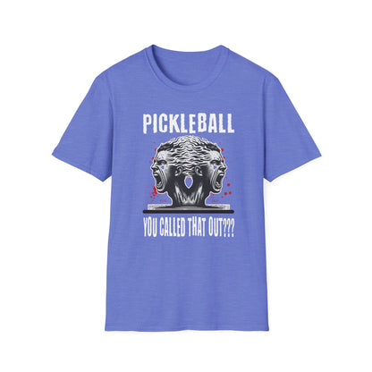 You Called That Out T-Shirt | Pickleball
