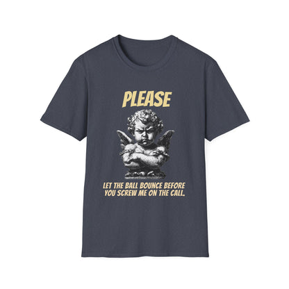 Please Let The Ball Bounce | Funny Pickleball T-Shirt