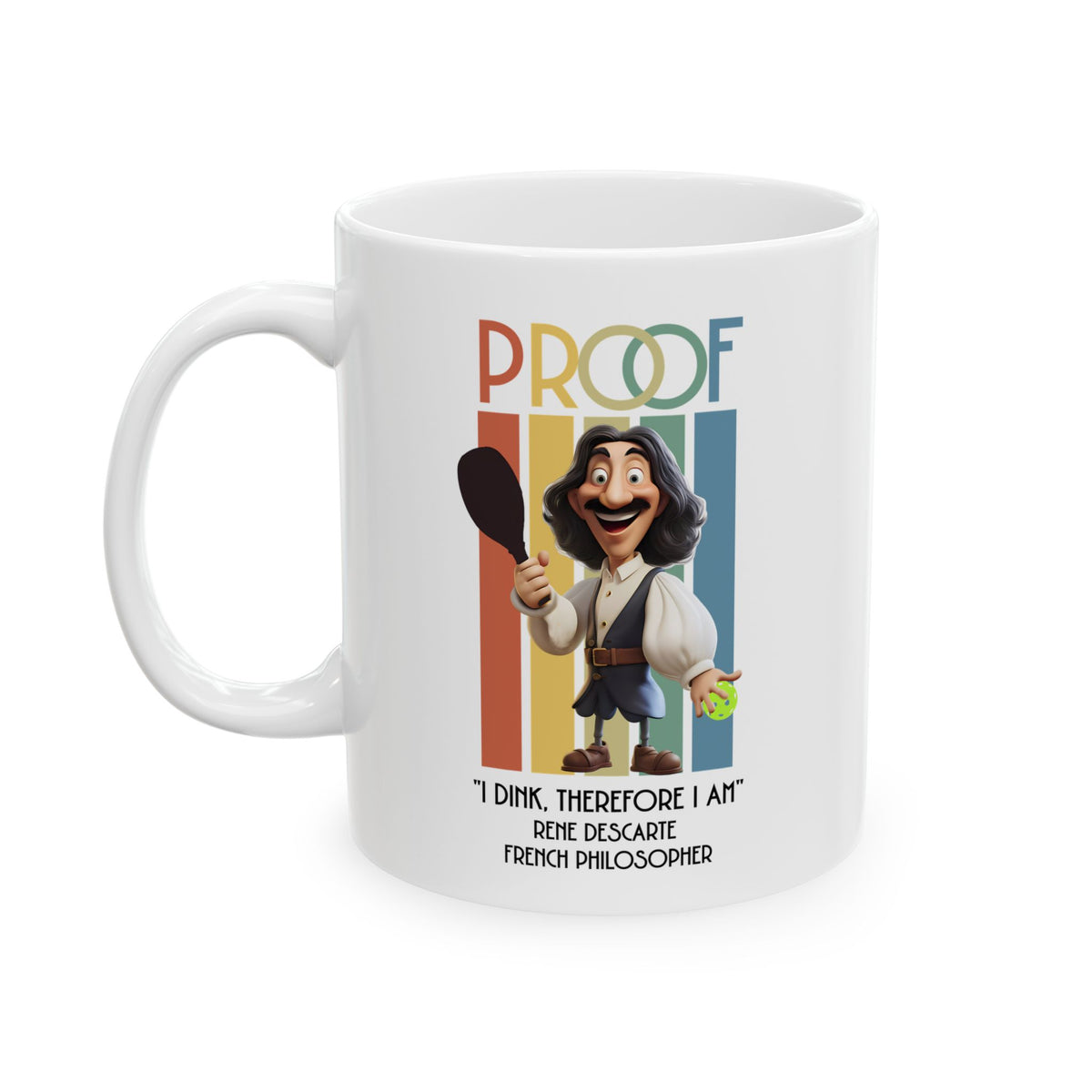 Funny Pickleball Coffee Mug. Proof: I Dink Therefore I am. Pickleball Player Gift