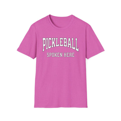 Pickleball Spoken Here T-Shirt | Pickleball