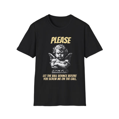 Please Let The Ball Bounce | Funny Pickleball T-Shirt