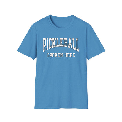 Pickleball Spoken Here T-Shirt | Pickleball