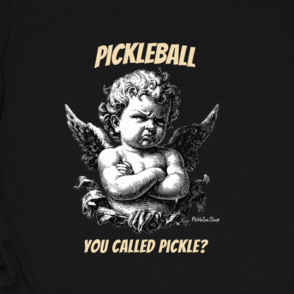 You Called Pickle | Funny Pickleball T-Shirt