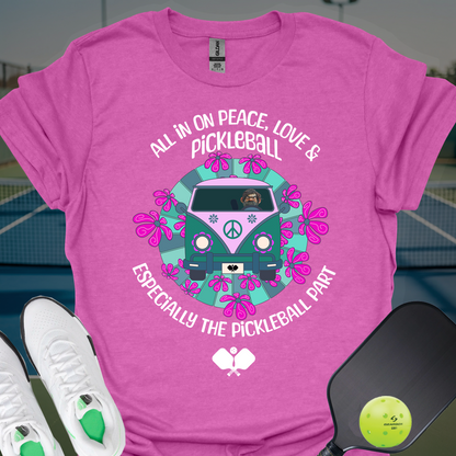 All In On Peace Love and Pickleball | Funny Pickleball T-Shirt