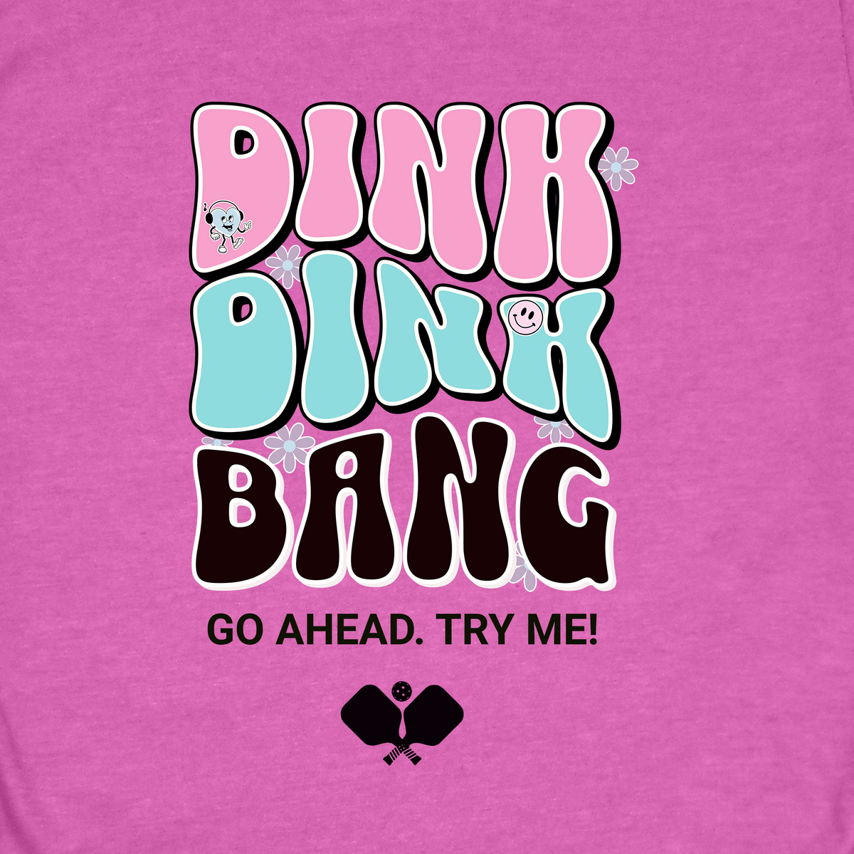 Dink Dink Bang T-Shirt | Pickleball