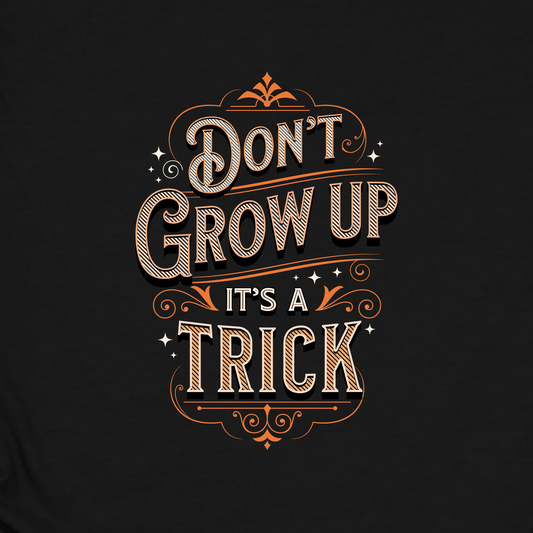 Don’t Grow Up