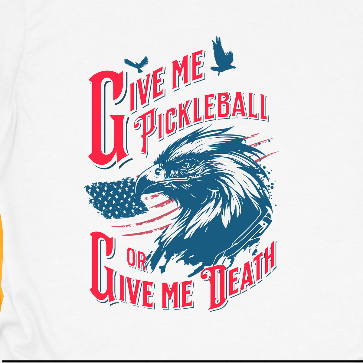 Give Me Pickleball or Give Me Death | Funny Pickleball T-Shirt