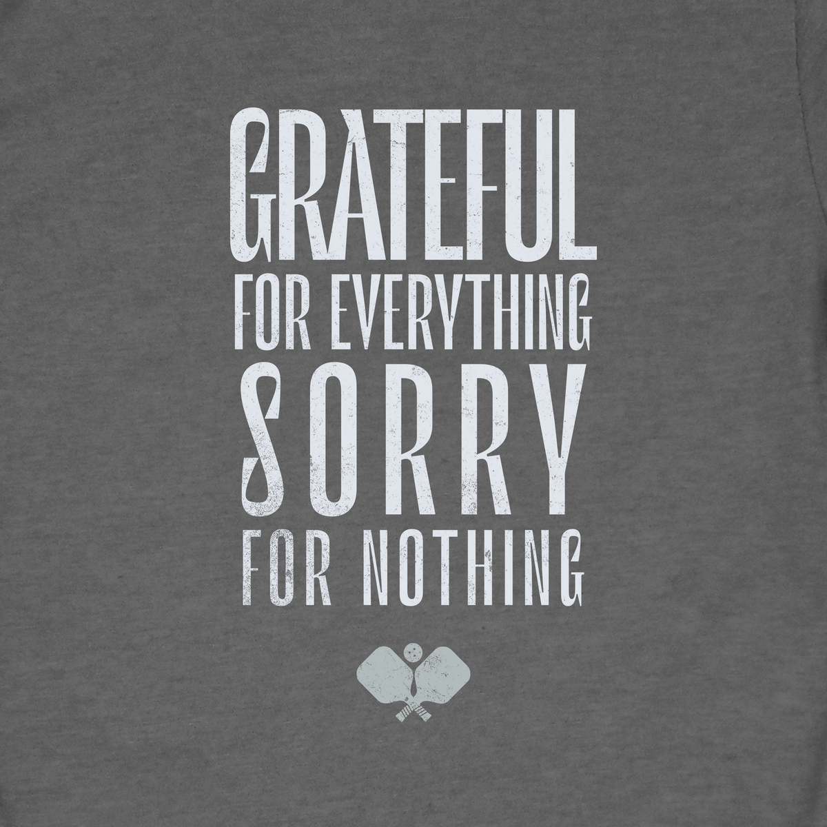 Grateful For Everything T-Shirt | Pickleball