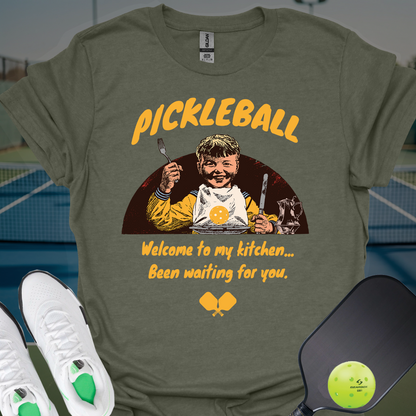 Welcome to My Kitchen | Funny Pickleball T-Shirt