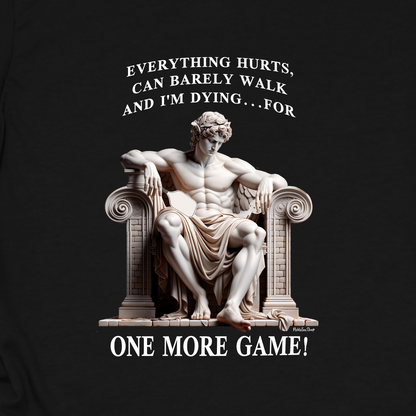 One More Game | Funny Pickleball T-Shirt