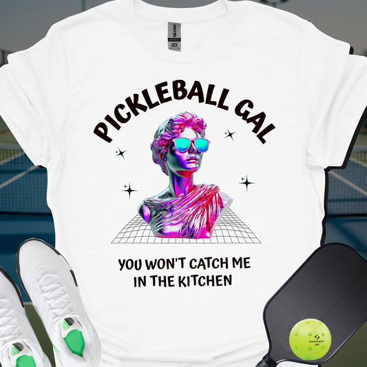 You Won't Catch Me in the Kitchen | Funny Pickleball T-Shirt