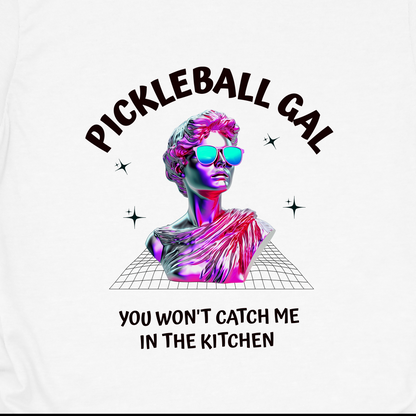 You Won't Catch Me in the Kitchen | Funny Pickleball T-Shirt