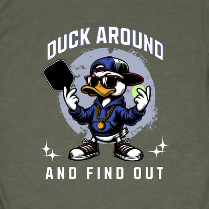 Duck Around and Find Out | Funny Pickleball T-Shirt