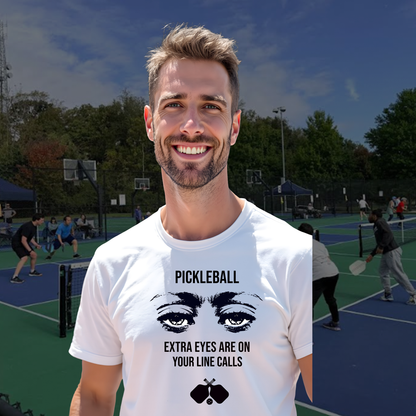Extra Eyes Are On Your Line Calls T-Shirt | Pickleball
