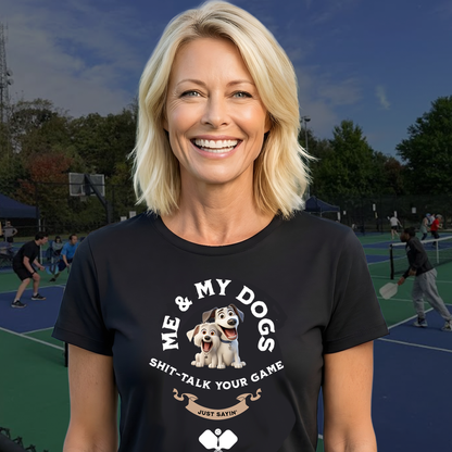 Me and My Dogs T-Shirt | Pickleball