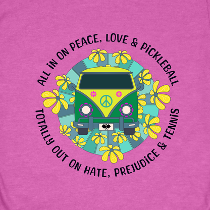 Totally out on hate, prejudice and tennis T-Shirt | Pickleball