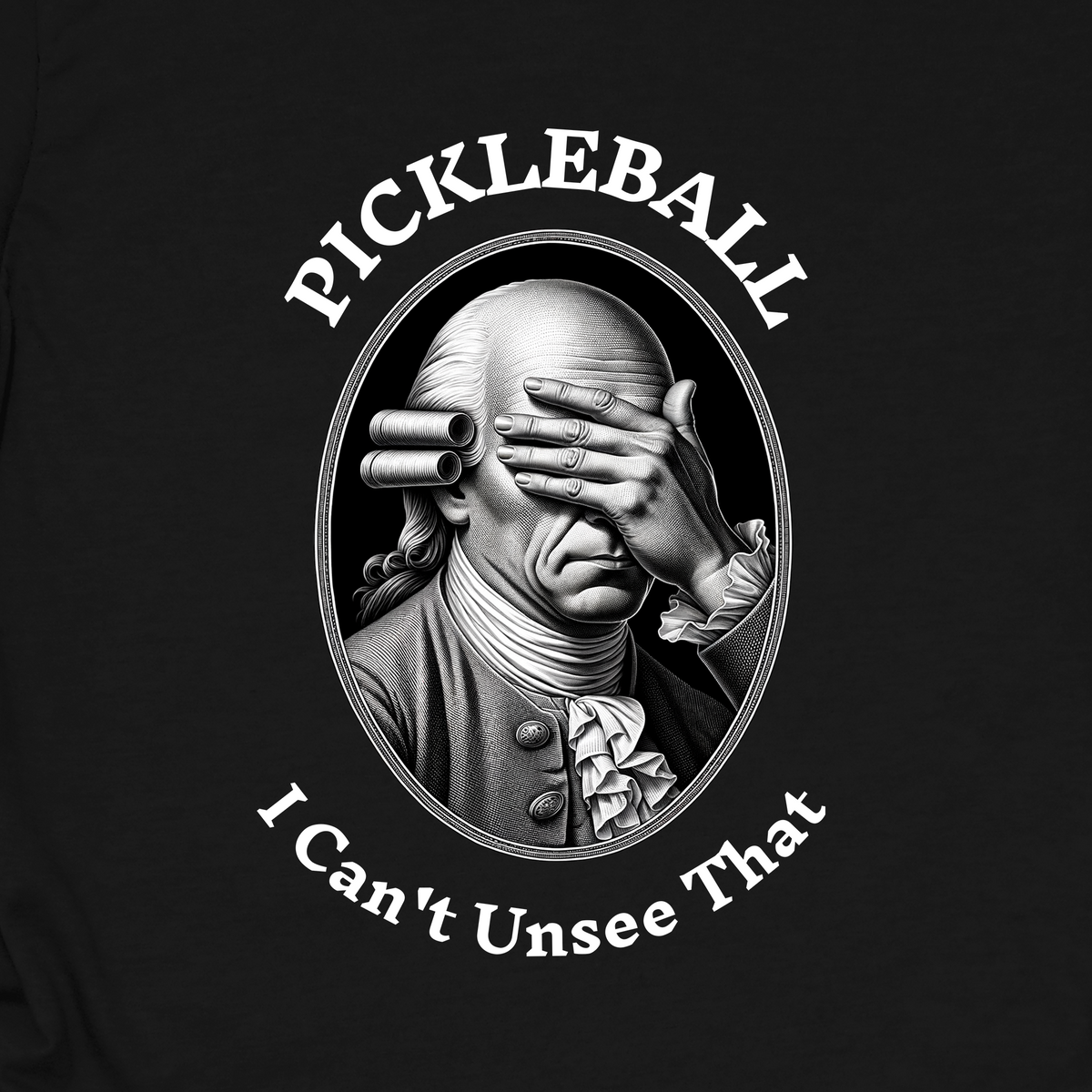 I Can't Unsee That T-Shirt | Pickleball