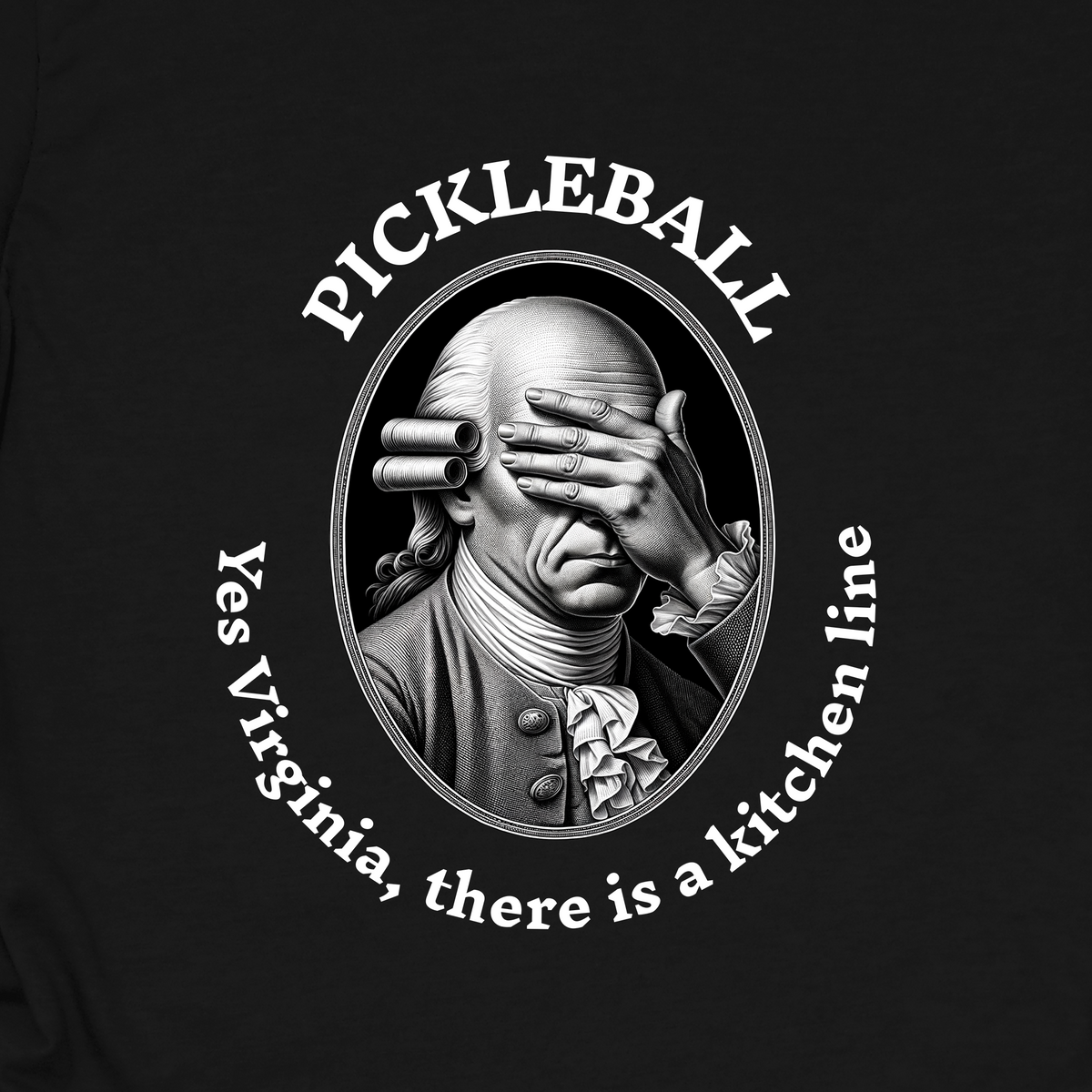 Yes Virginia, there is a kitchen line T-Shirt | Pickleball